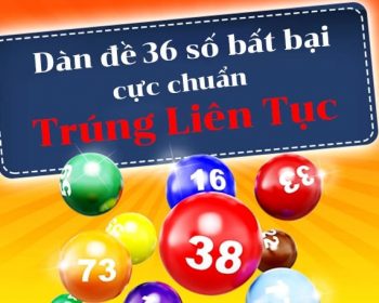 Thông tin cơ bản về cách đánh dàn đề bất bại